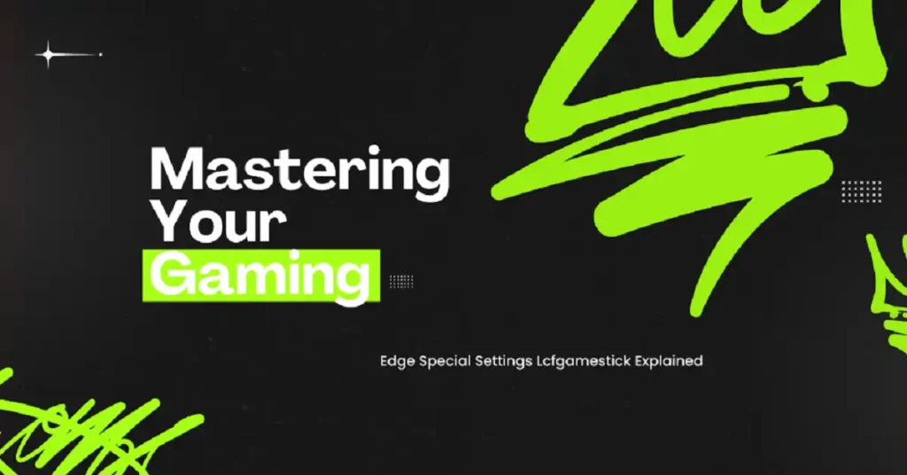 special settings lcfgamestick